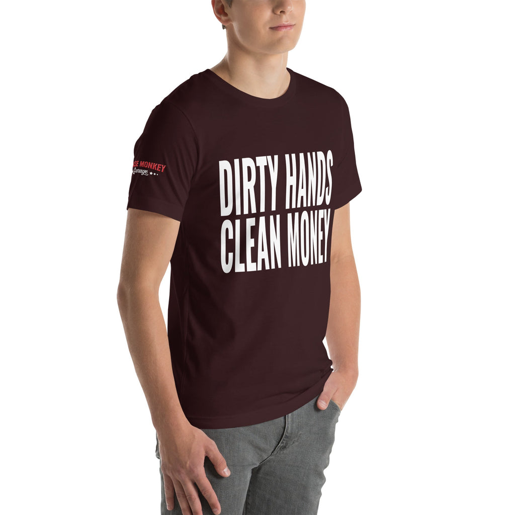 Dirty Hands Clean Money Unisex T-Shirt-Grease Monkey Garage