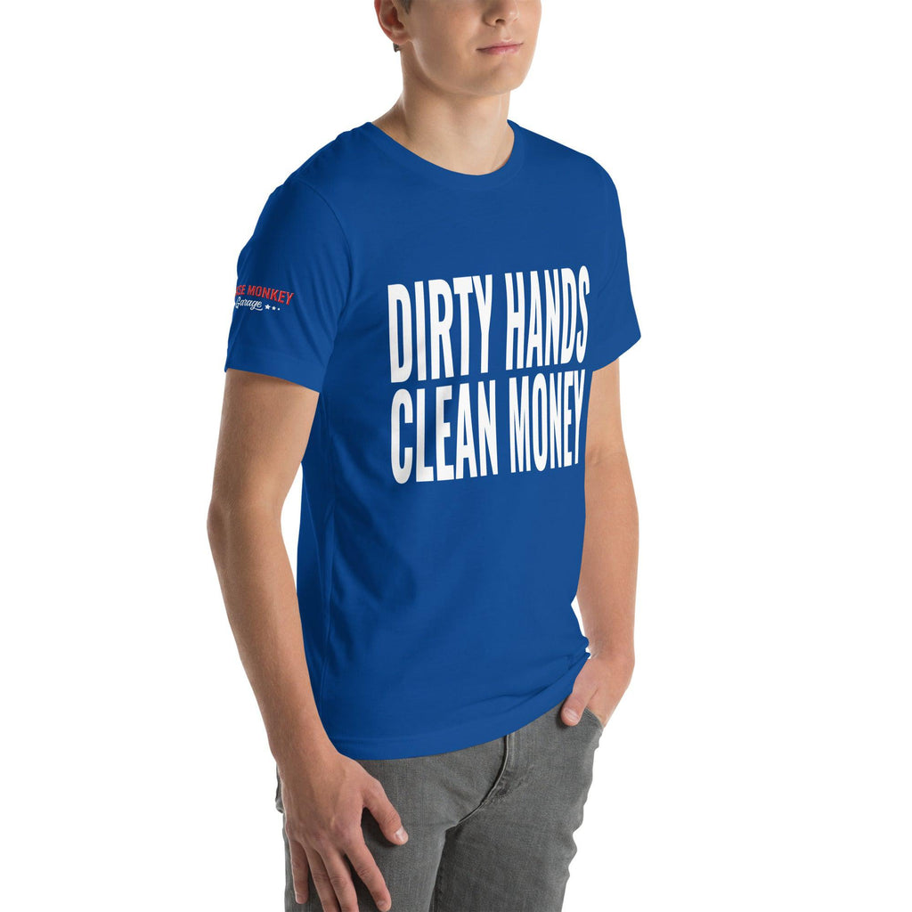 Dirty Hands Clean Money Unisex T-Shirt-Grease Monkey Garage