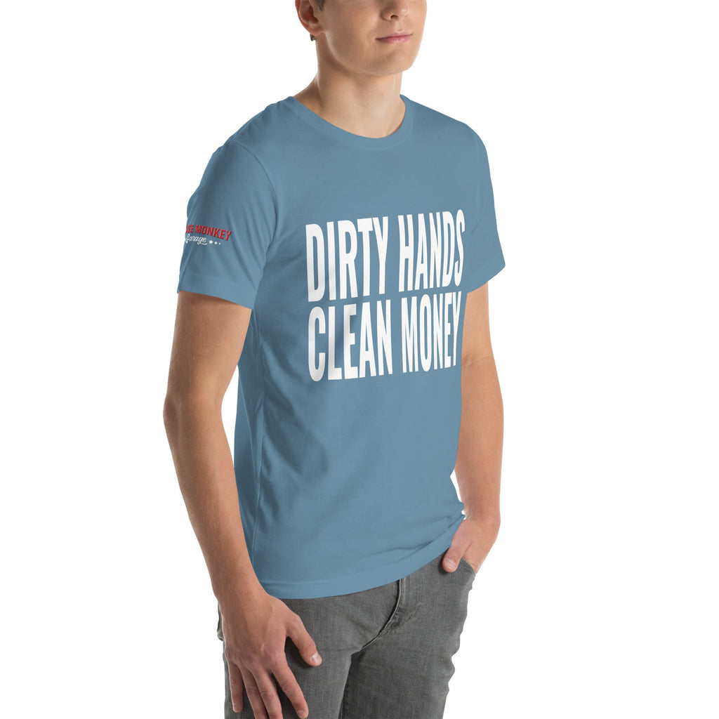 Dirty Hands Clean Money Unisex T-Shirt-Grease Monkey Garage