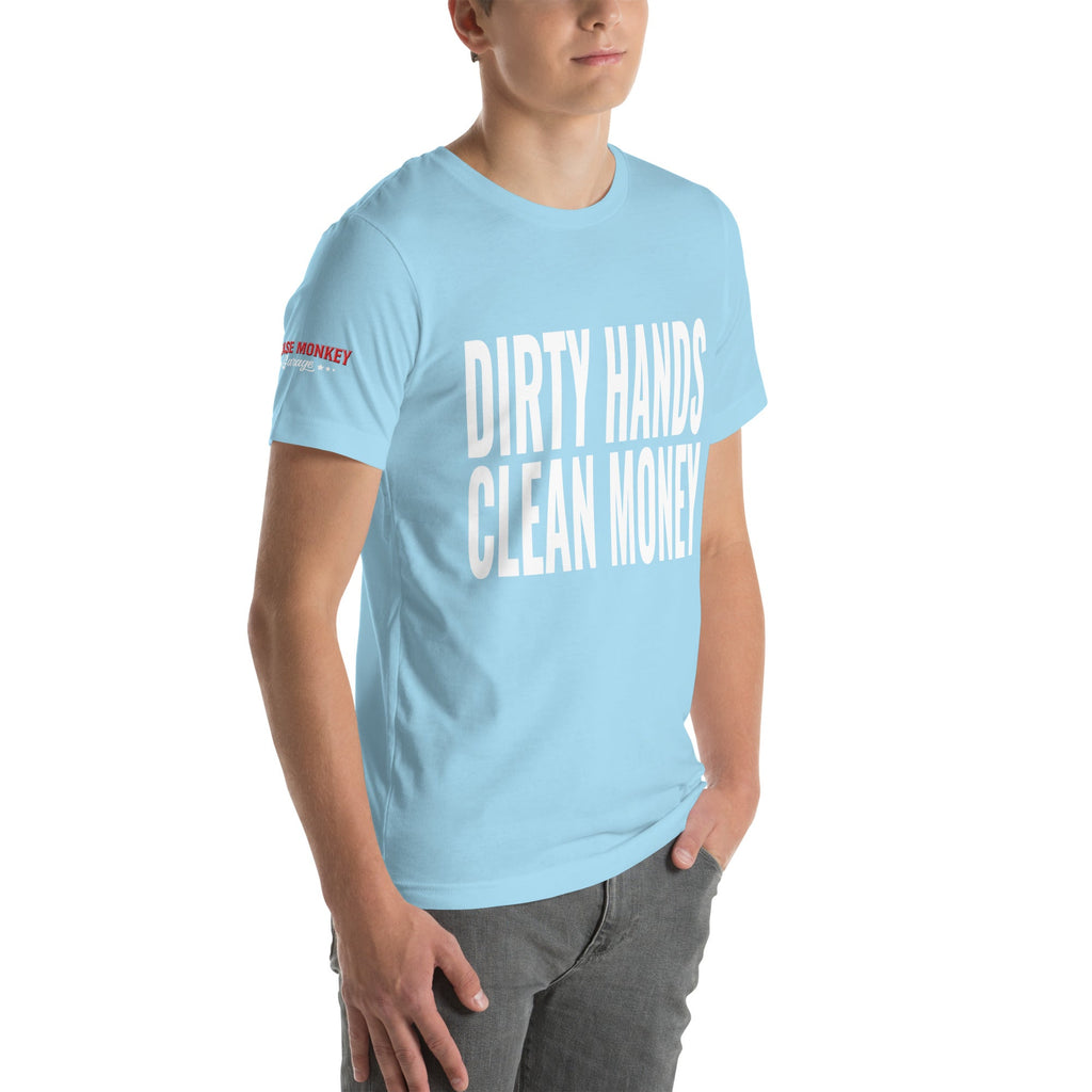 Dirty Hands Clean Money Unisex T-Shirt-Grease Monkey Garage