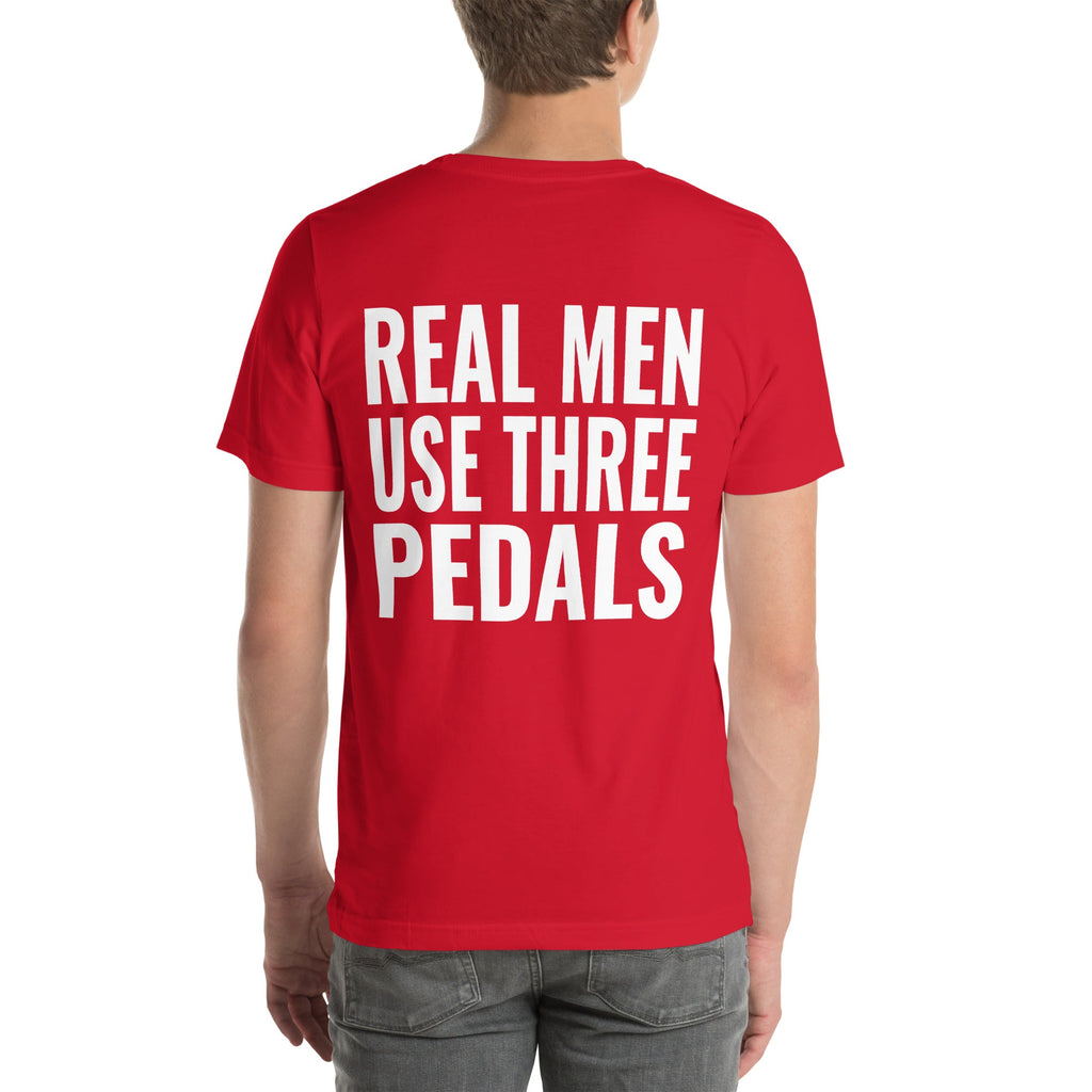 Real Men Use Three Pedals Unisex T-Shirt-Grease Monkey Garage