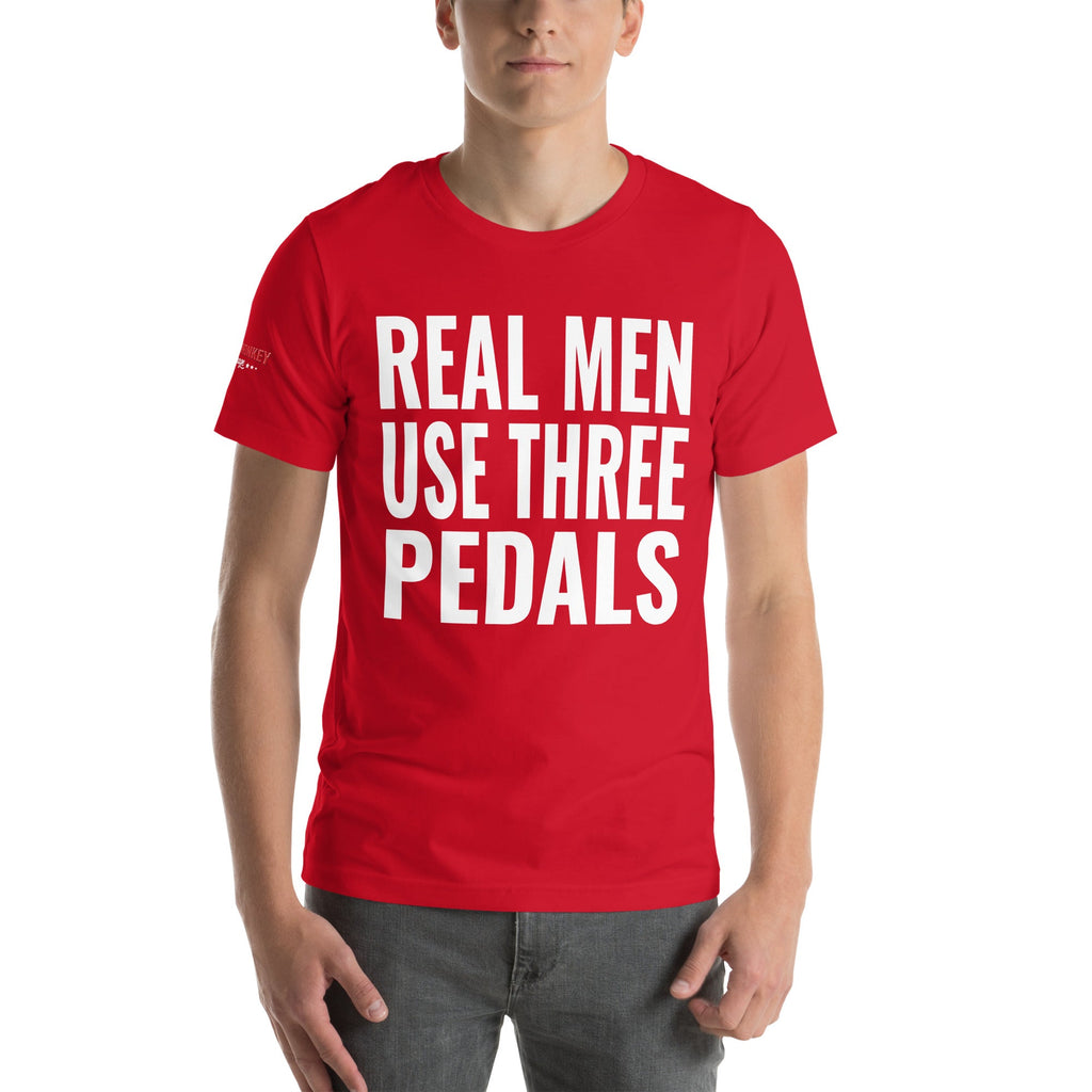 Real Men Use Three Pedals Unisex T-Shirt-Grease Monkey Garage