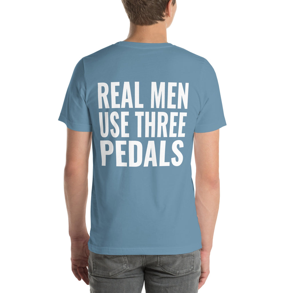 Real Men Use Three Pedals Unisex T-Shirt-Grease Monkey Garage