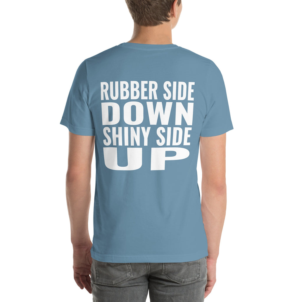 Rubber Side Down Shiny Side Up Unisex T-Shirt-Grease Monkey Garage