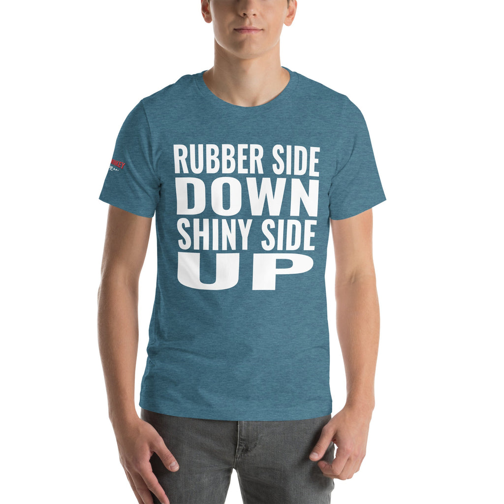 Rubber Side Down Shiny Side Up Unisex T-Shirt-Grease Monkey Garage