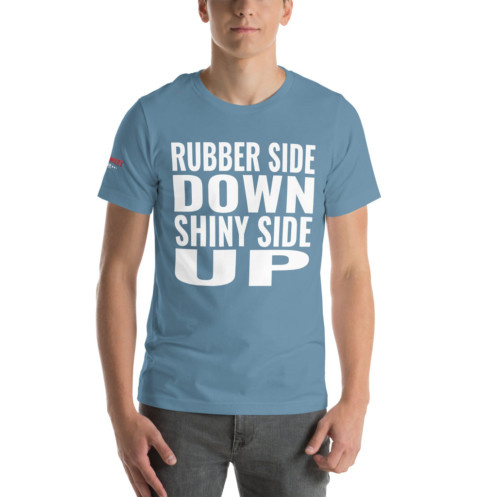 Rubber Side Down Shiny Side Up Unisex T-Shirt-Grease Monkey Garage