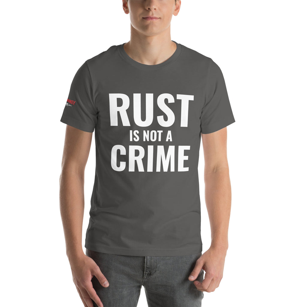 Rust is Not a Crime Unisex T-Shirt-Grease Monkey Garage