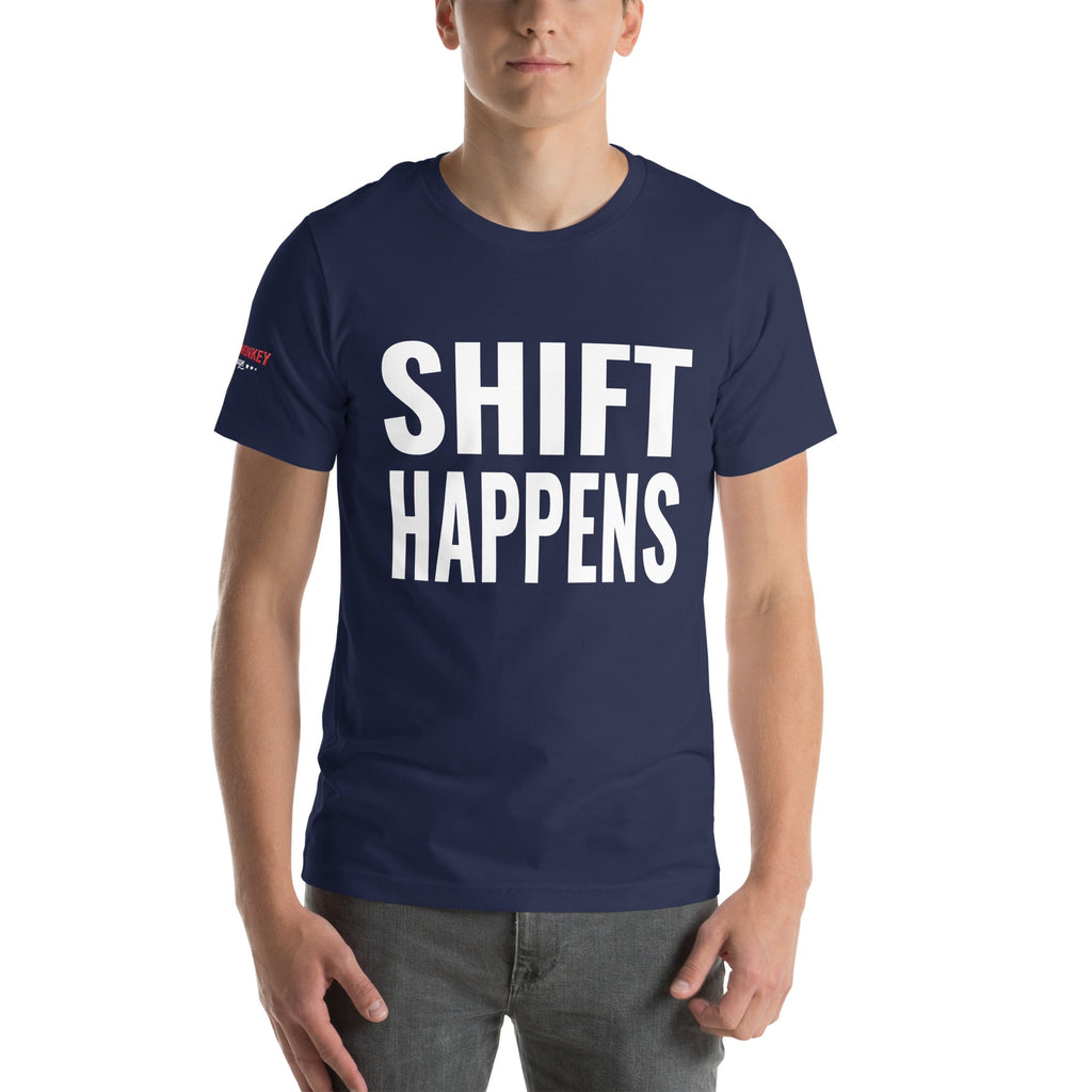 Shift Happens Unisex T-Shirt-Grease Monkey Garage