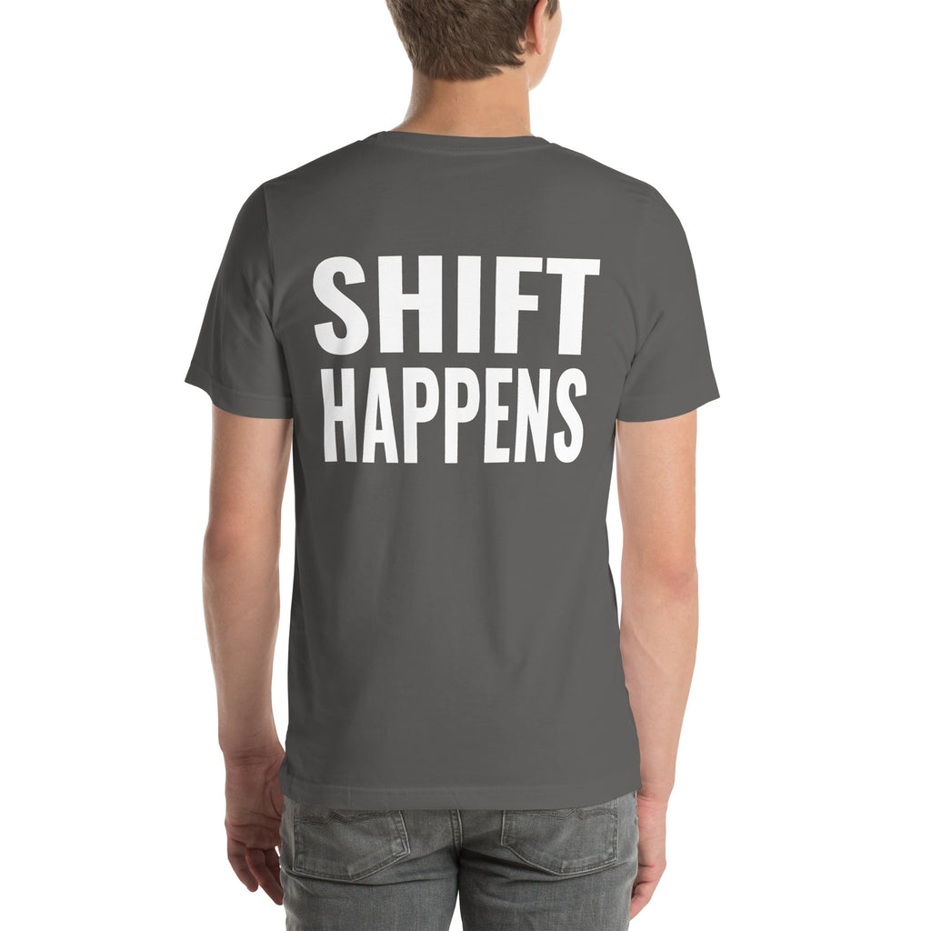 Shift Happens Unisex T-Shirt-Grease Monkey Garage