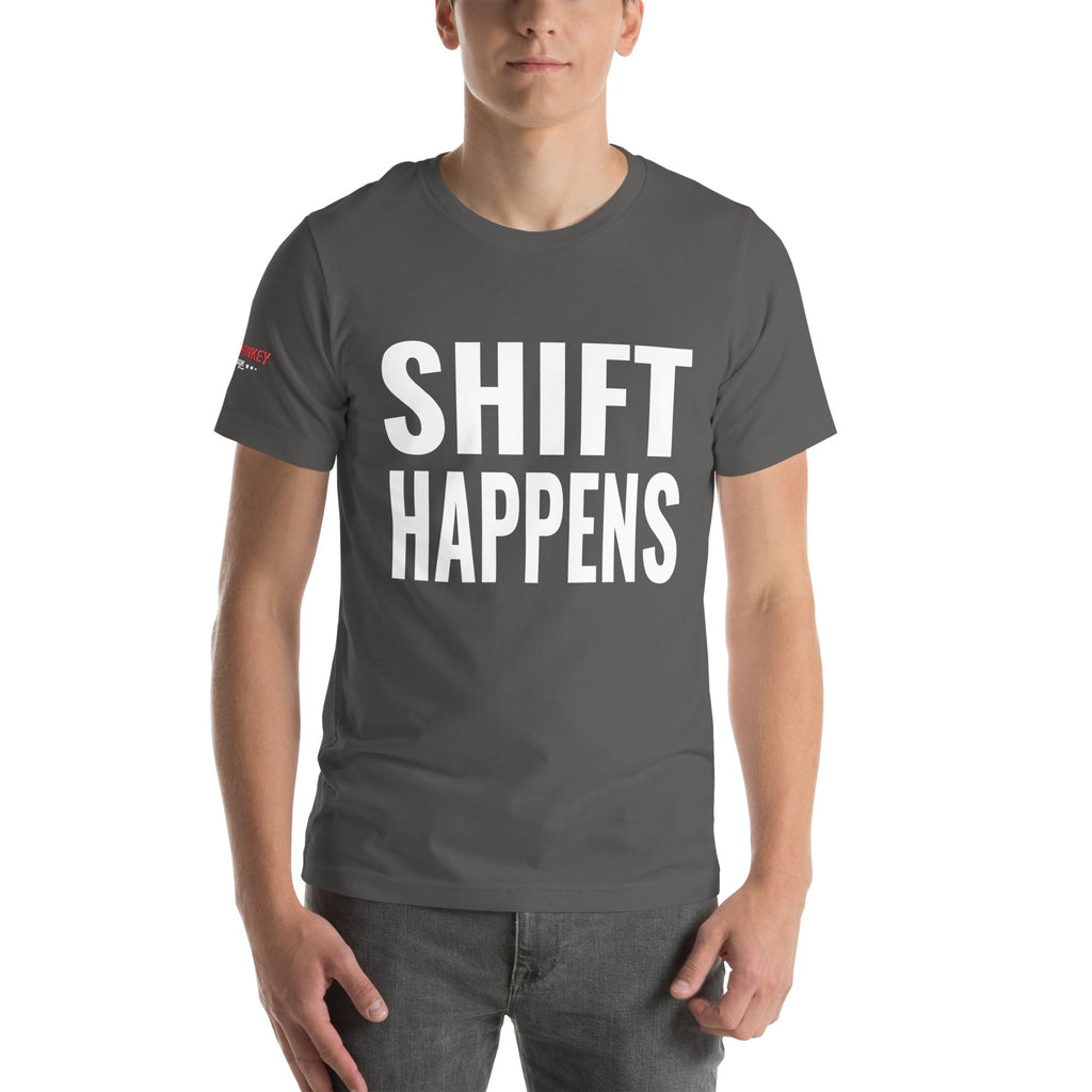 Shift Happens Unisex T-Shirt-Grease Monkey Garage