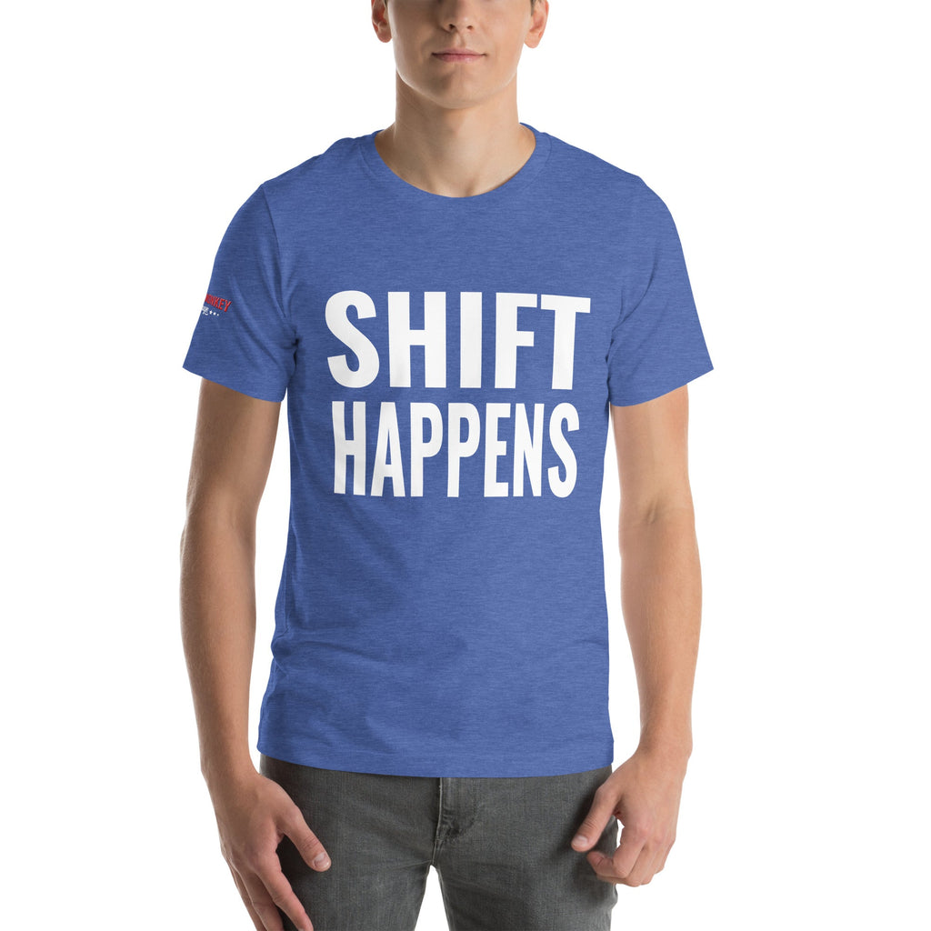 Shift Happens Unisex T-Shirt-Grease Monkey Garage